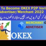 How To Become Okex Merchant or Advertiser benefits & how to Earn Money 1000$ per month