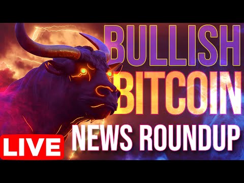 Bullish Bitcoin News Roundup | $BTC Price Analysis