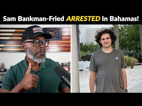 CRYPTO SCAMMER Sam Bankman-Fried ARRESTED In The Bahamas!