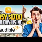 Make $1700/Day Using Audible | Make Money Online