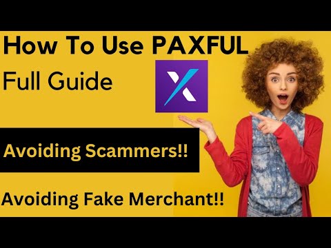 How to use PAXFUL full tutorial || Avoiding Scammers and Avoiding Fake Merchants