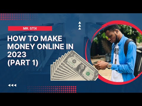 Ways You Can Make Money Online in 2023 - Part 1