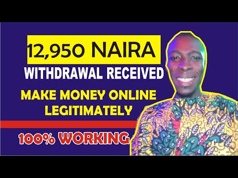 12,950 Naira Withdrawal Received From This Platform: How To Make Money Online In Nigeria 2023
