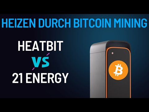 Heizen durch Bitcoin Mining - Heatbit vs. 21Energy