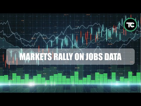 Markets Rally on Jobs Data