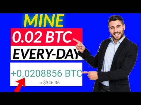Mine 0.02 BTC (every day) ~ Free bitcoin mining sites without investment 2022