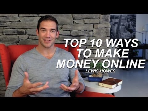 Top 10 Ways to Make Money Online - Lewis Howes
