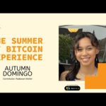 The Summer of Bitcoin Experience - EP3 - Autumn Domingo