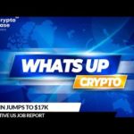 Bitcoin Jumps to $17K on Positive US Job Report - What's up crypto