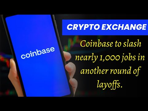 Crypto exchange Coinbase to slash nearly 1,000 jobs in another round of layoffs.