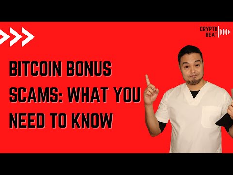 Bitcoin Bonus Scams What You Need to Know