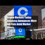 img_89502_crypto-markets-today-coinbase-announces-more-job-cuts-amid-market-jitters.jpg