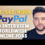 5 NO INTERVIEW $25-$43/HOUR Worldwide Work From Home Jobs That Pay via PayPal