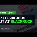 BlackRock Cutting Up to 500 Jobs in Mass Layoff