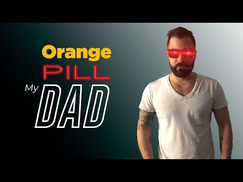 Orange Pill My Dad E01: Bitcoin is a Scam!