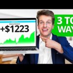 3 BEST WAYS TO MAKE MONEY ONLINE 2023 ($1,000/DAY)