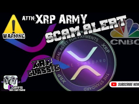 XRP CLASSIC (XRPC) Crypto SCAM ALERT - XRP ARMY  & Crypto Community WATCH OUT! #xrparmy #ripplenews