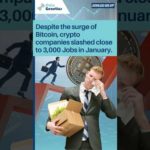 img_90329_despite-the-surge-of-bitcoin-crypto-companies-slashed-close-to-3-000-jobs-in-january.jpg