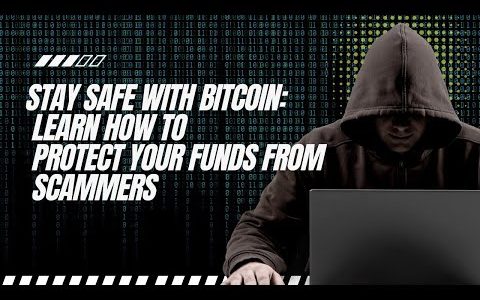 Protect Your Bitcoins: A Guide to Bitcoin Security and Scams