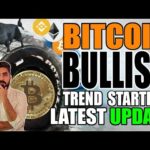 BTC - Bullish Trend Started? | Bitcoin Price Prediction | Crypto News