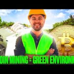 Why Bitcoin Mining is Good For The Environment
