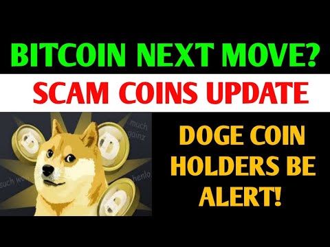 Doge Holders Be Alert | Bitcoin next Move? | Scam Coins update