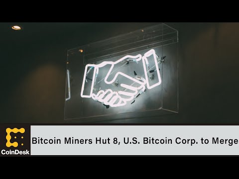 Bitcoin Miners Hut 8, U.S. Bitcoin Corp. to Merge