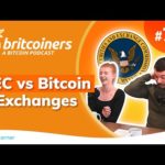 SEC vs Bitcoin Exchanges | Britcoiners by CoinCorner #76