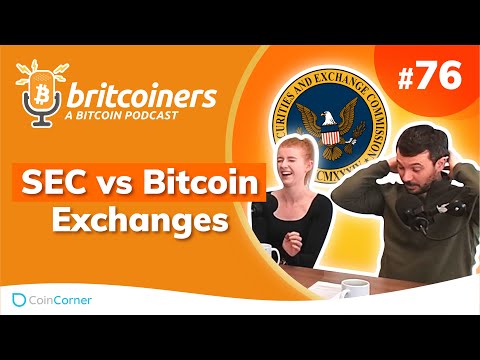 SEC vs Bitcoin Exchanges | Britcoiners by CoinCorner #76