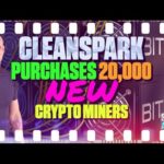 CleanSpark Purchases 20000 New Crypto Miners 240