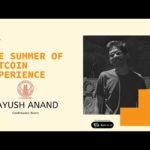 The Summer of Bitcoin Experience - EP10 - Ayush Anand