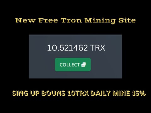 New Trx Mining Site- Tron Cloud Mining Website-bitcoin mining 2023-Mining BOT Reviews