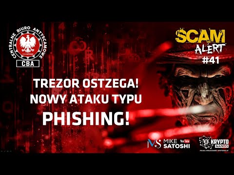 SCAM ALERT #41 - TREZOR OSTRZEGA: UWAGA NA NOWY PHISHING!!!