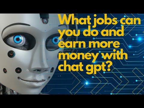 What jobs can you do and earn more money with chat gpt?  #chatgpt4