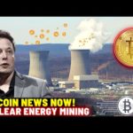 💥 First Nuclear-Powered Bitcoin Mining! BITCOIN NEWS NOW! BITCOIN IS LEGIT! CRYPTO #bitcoinislegit