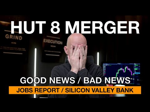 Hut 8 Merger Good & Bad News! Bitcoin Rebounds! Another Bank Falls. Jobs Report!