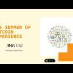 The Summer of Bitcoin Experience - EP12 - Jing Liu