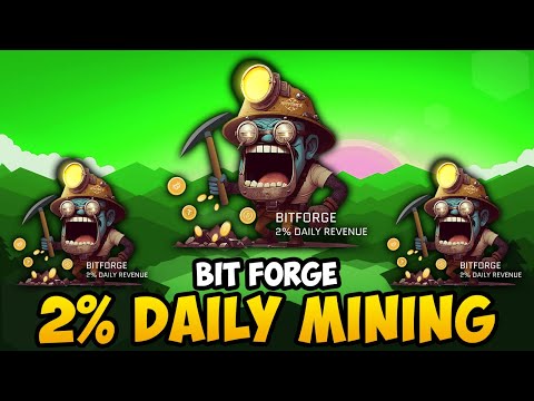 BITFORGE - EARN 2% PER DAY WITH BITCOIN MINING