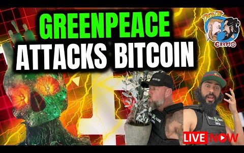 SHOCKING: Greenpeace says Bitcoin Mining Pollutes The Planet – Calls for BTC to move to POS!