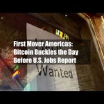 img_93593_first-mover-americas-bitcoin-buckles-the-day-before-u-s-jobs-report.jpg