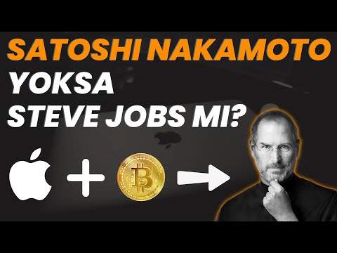 Bitcoin'de Ne Oluyor?  |  Satoshi Nakamoto Steve Jobs Olabilir mi?