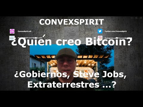 ¿Quién creo Bitcoin? ¿Gobiernos, Steve Jobs, extraterrestres ...?