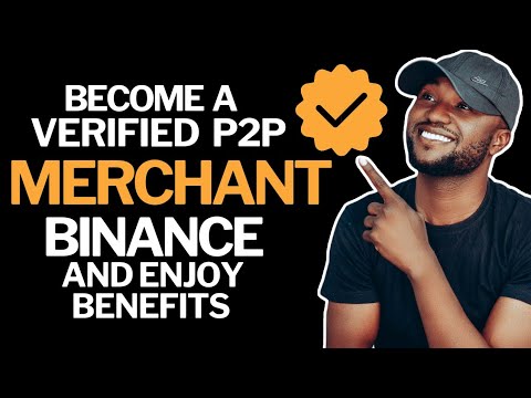 How To Become A Verified Binance P2P Merchant - Tutorial
