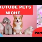 What are the most popular niches to make money online? | Part #4 | PETS NICHE