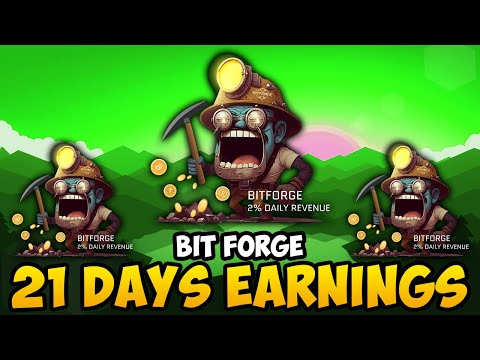 BITFORGE - 21 DAYS EARNINGS UPDATE (EARN 2% PER DAY WITH BITCOIN MINING)