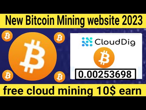 New bitcoin mining website | bitcoin free mining 10$ earn | cloud mining