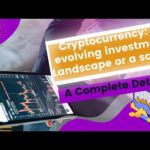 img_95044_cryptocurrency-an-evolving-investment-landscape-or-a-scam-a-complete-detail-cryptocurrency.jpg
