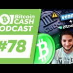 The Bitcoin Cash Podcast #78: BCH School Report Card feat. Ryan Giffin