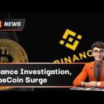 Crypto Update: Binance Investigation, PepeCoin Surge | 06 May 2023 | Crypto News img_95176_crypto-update-binance-investigation-pepecoin-surge-06-may-2023-crypto-news.jpg