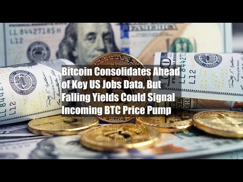Bitcoin Consolidates Ahead of Key US Jobs Data, But Falling Yields Could Signal Incoming BTC Price